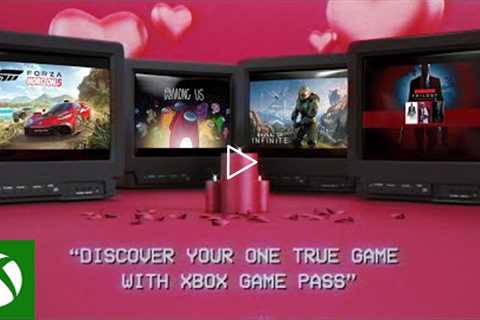 Discover Your One True Game with Xbox Game Pass