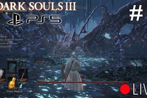 First Time Playing Dark Souls 3 On PS5 Live Stream - Part 6 - Free Game Guides