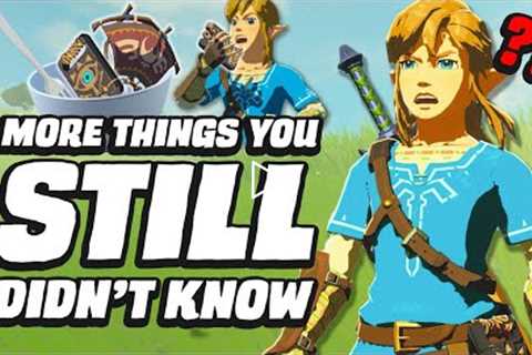 18 MORE Things You STILL Didn't Know In Zelda Breath Of The Wild