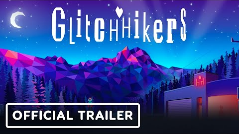 Glitchhikers: The Spaces Between - Official Launch Trailer