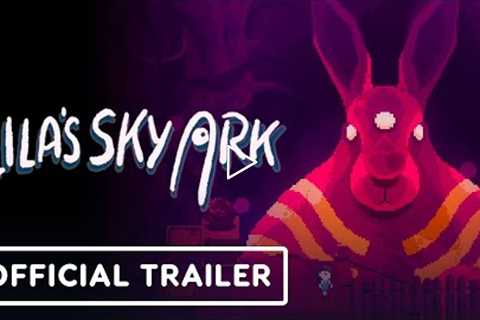 Lila's Sky Ark - Official Story Trailer