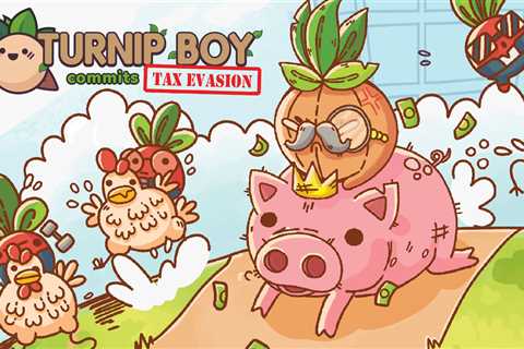 Avoid Paying Taxes Today with Turnip Boy Commits Tax Evasion