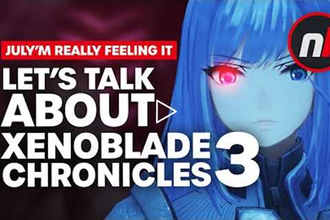 Let's Talk About Xenoblade Chronicles 3