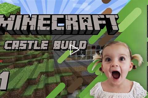 Minecraft Creative EP1 Castle Build - 4 year old