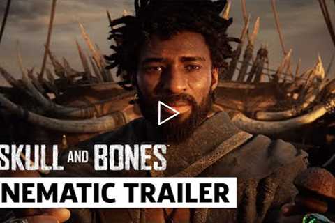 Skull and Bones | Long Live Piracy Official 4k Cinematic Trailer