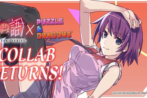 Puzzle & Dragons' latest collaboration is with the Japanese light novel Monogatari Series