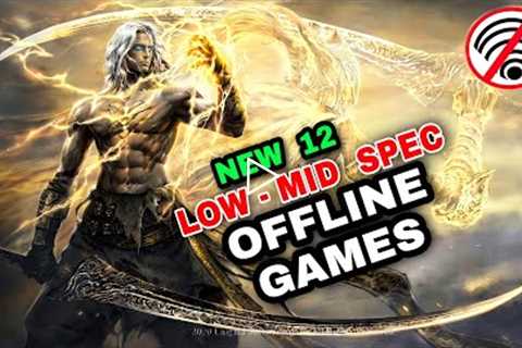 Top 12 Best NEW OFFLINE Games for Android iOS 2022 | Game MID RANGE SPEC MOBILE offline games 2022