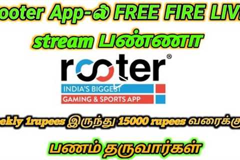 How to earn money live streaming rooter app in tamil | earn money rooter app in tamil | #RjGaming_yt