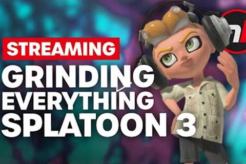 I Need to Grind Splatoon 3 So You Might As Well Watch