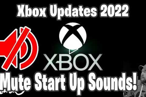 Mute Start Up Sounds - Xbox Updates 2022