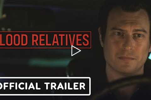 Blood Relatives - Exclusive Official Trailer (2022) Noah Segan, Victoria Moroles