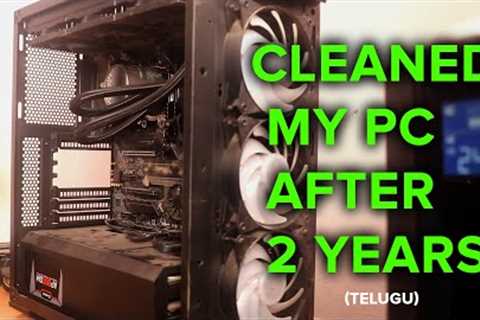 Deep cleaning the Gaming PC and some tips - TELUGU