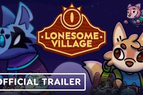 Lonesome Village - Official Launch Trailer