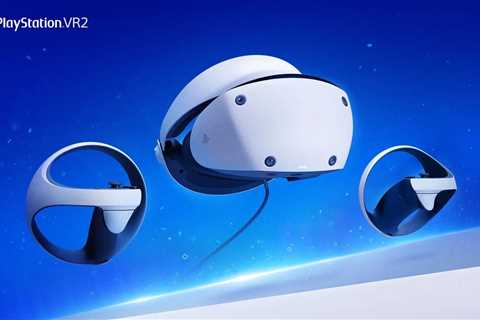 PSVR2 Launches 22nd February 2023, Costs $550