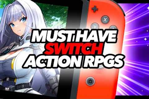 Must Have Switch Action RPGs