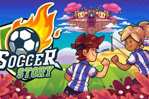 Soccer Story Review - Not Exactly The Beautiful Game