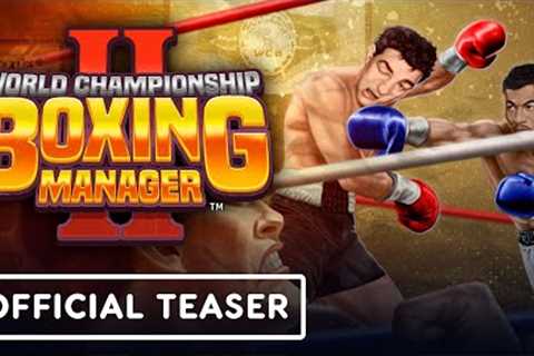 World Championship Boxing Manager 2 - Official Teaser Trailer