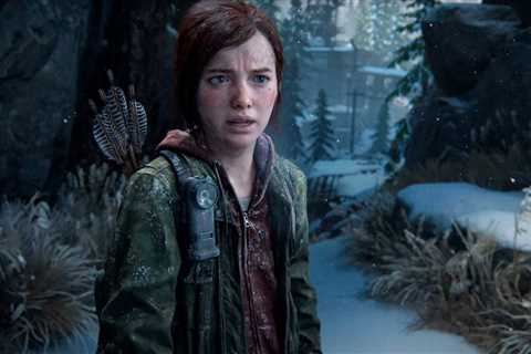 The Last of Us Part 1’s PC Port Delayed 3 Weeks