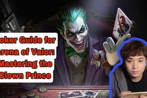 Joker Guide for Arena of Valor: Mastering the Clown Prince | SKY GAMING 89