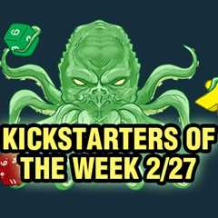 Kickstarters of the Week: 2/27