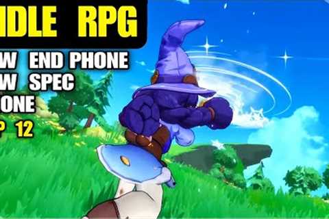 Top 12 Best IDLE RPG games for Mobile low spec phone | best idle heroes game Android iOS