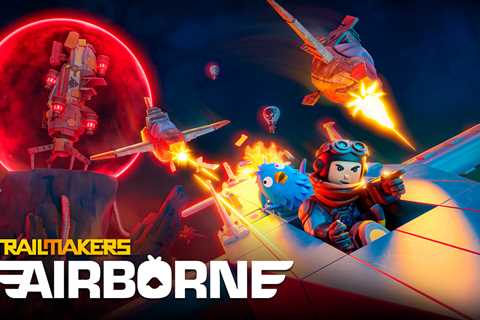 Flashbulb Games Takes Trailmakers to the Skies with Airborne DLC