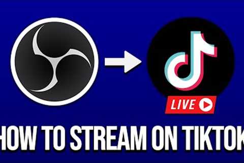 How To Stream Gameplay On TikTok! (OBS to TikTok)