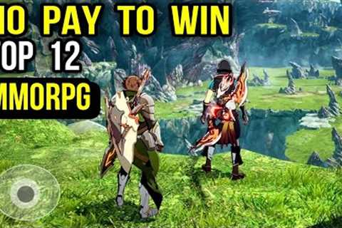 Top 12  NO PAY TO WIN MMORPG games for Android iOS | Best MMORPG Free to play game mobile