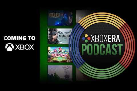 The XboxEra Podcast | LIVE | Episode 162 - Coming to Xbox /w MrBadBit