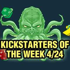 Kickstarters of the Week: 4/24