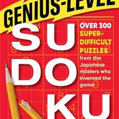 Genius-Level Sudoku: Over 300 Super-Difficult Puzzles from the Japanese Masters Who Invented the..