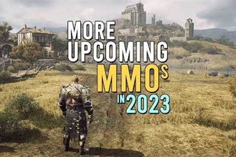 MORE New Upcoming MMOs in 2023