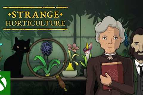 Strange Horticulture - Xbox Launch Trailer