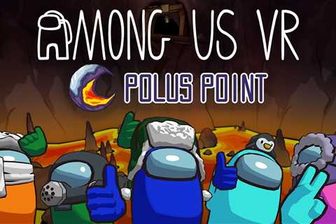 Among Us VR’s New Map ‘Polus Point’ Is Now Available