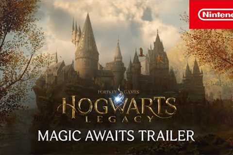 Hogwarts Legacy – Magic Awaits Trailer - Nintendo Switch