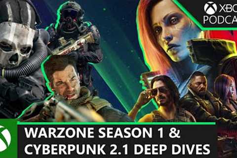 We Dive into Call of Duty: Warzone's S1 and Cyberpunk 2077's Major Update | Official Xbox Podcast