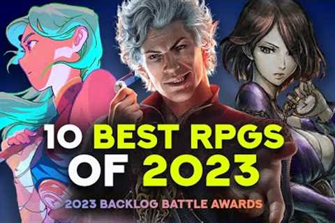 The 10 Best RPGs of 2023! | Backlog Battle Awards 2023