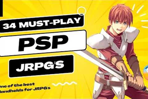 34 Must-Play PSP JRPGs | The Ultimate List of PlayStation Portable JRPGs