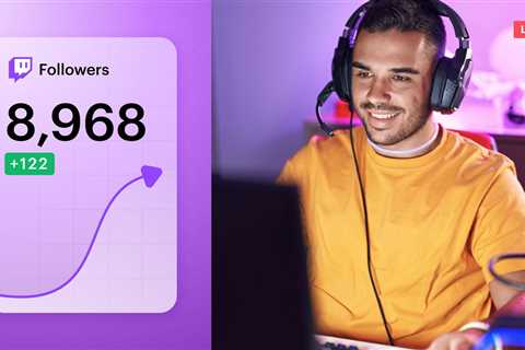 How to get more followers on Twitch: dos and don'ts