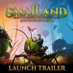 Smalland: Survive the Wilds | Launch Trailer - Xbox