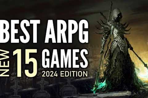 Top 15 Best NEW Action RPG Games That You Should Play | 2024 Edition