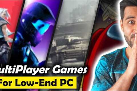 Best FREE MULTIPLAYER Games for Low-End PC