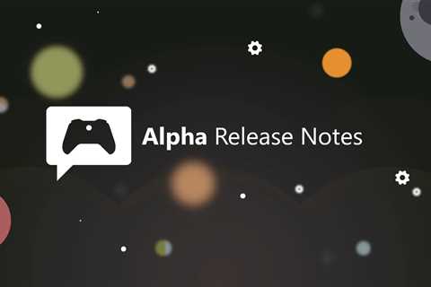 Xbox Insider Release Notes – Alpha (2311.231030-2200)