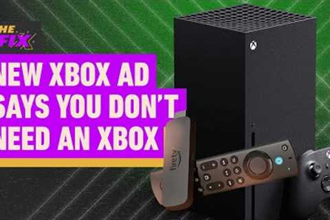 New Xbox Ad Says You Don't Need an Xbox - IGN Daily Fix