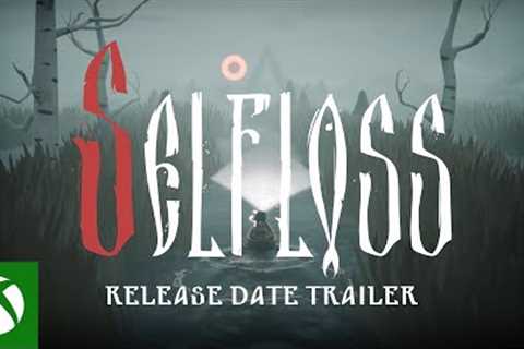 Selfloss - Release Date Trailer | Xbox Series X|S