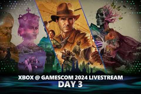 Xbox @ gamescom 2024: Live From the Showfloor Day 3