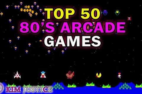 Kim Justice''s Top 50 Arcade Games of the 1980''s